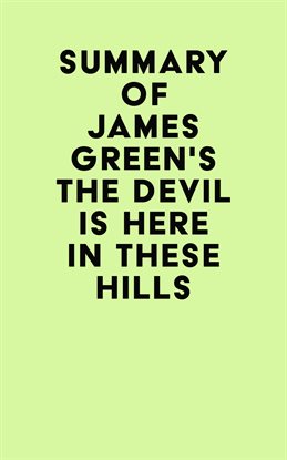Imagen de portada para Summary of James Green's The Devil Is Here in These Hills