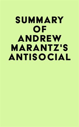 Imagen de portada para Summary of Andrew Marantz's Antisocial