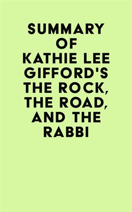 Cover image for Summary of Kathie Lee Gifford's The Rock, the Road, and the Rabbi