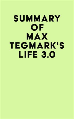 Cover image for Summary of Max Tegmark's Life 3.0