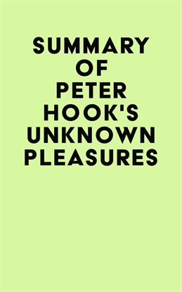 Cover image for Summary of Peter Hook's Unknown Pleasures