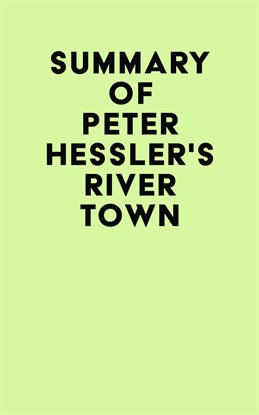Cover image for Summary of Peter Hessler's River Town