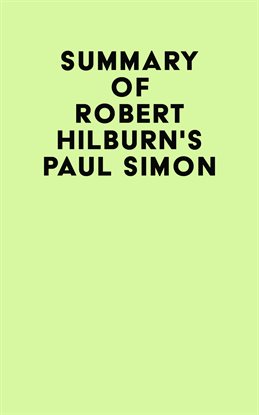 Cover image for Summary of Robert Hilburn's Paul Simon