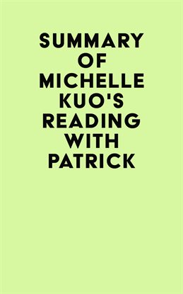 Cover image for Summary of Michelle Kuo's Reading with Patrick