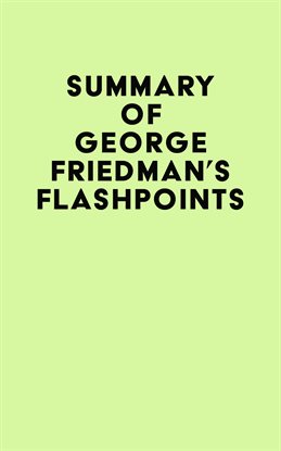 Cover image for Summary of George Friedman's Flashpoints