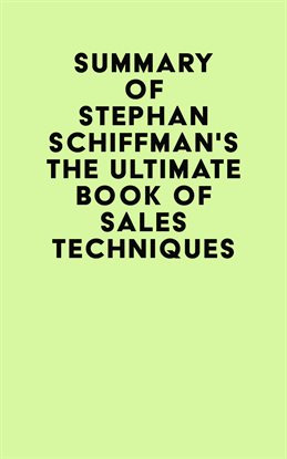 Cover image for Summary of Stephan Schiffman's The Ultimate Book of Sales Techniques