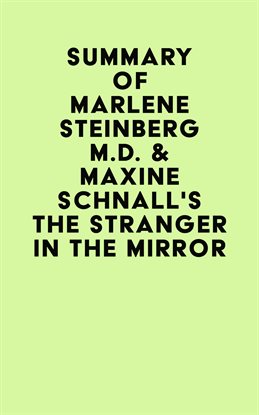 Cover image for Summary of Marlene Steinberg M.D. & Maxine Schnall's The Stranger in the Mirror