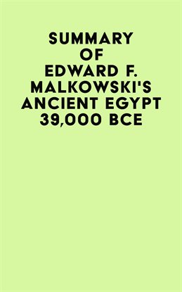 Cover image for Summary of Edward F. Malkowski's Ancient Egypt 39,000 BCE