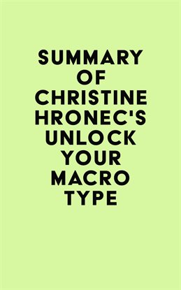 Cover image for Summary of Christine Hronec's Unlock Your Macro Type