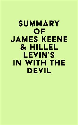 Cover image for Summary of James Keene & Hillel Levin’s In With the Devil