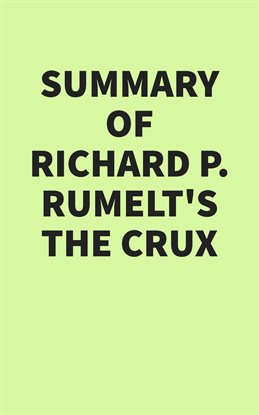 Cover image for Summary of Richard P. Rumelt's The Crux