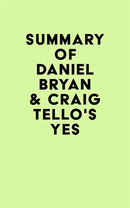 Cover image for Summary of Daniel Bryan & Craig Tello's Yes