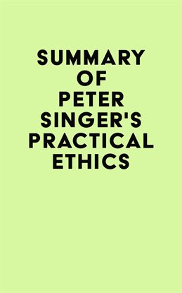 Cover image for Summary of Peter Singer's Practical Ethics