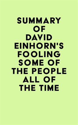 Cover image for Summary of David Einhorn's Fooling Some of the People All of the Time