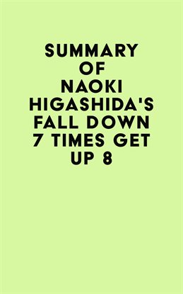 Cover image for Summary of Naoki Higashida's Fall Down 7 Times Get Up 8