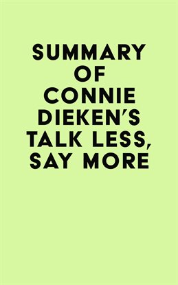 Imagen de portada para Summary of Connie Dieken's Talk Less, Say More