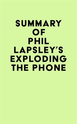 Imagen de portada para Summary of Phil Lapsley's Exploding the Phone