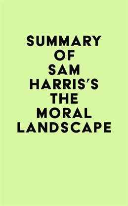 Cover image for Summary of Sam Harris's The Moral Landscape