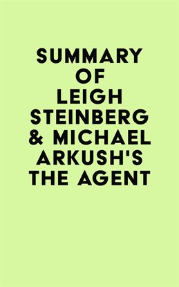 Cover image for Summary of Leigh Steinberg & Michael Arkush's The Agent
