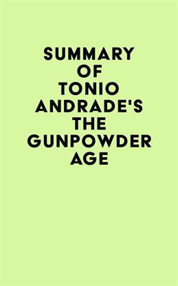 Cover image for Summary of Tonio Andrade's The Gunpowder Age