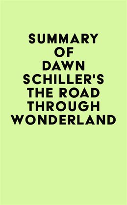 Imagen de portada para Summary of Dawn Schiller’s the Road Through Wonderland