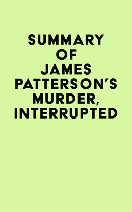 Cover image for Summary of James Patterson's Murder, Interrupted