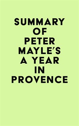 Cover image for Summary of Peter Mayle's A Year in Provence