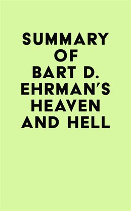 Cover image for Summary of Bart D. Ehrman's Heaven and Hell