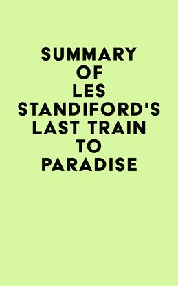 Imagen de portada para Summary of Les Standiford's Last Train to Paradise