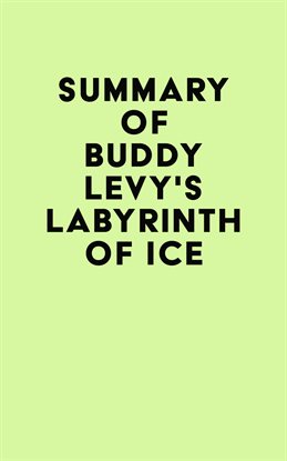 Cover image for Summary of Buddy Levy's Labyrinth of Ice