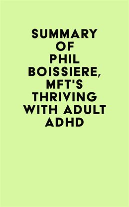 Imagen de portada para Summary of Phil Boissiere, MFT's Thriving With Adult ADHD