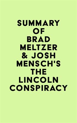 Cover image for Summary of Brad Meltzer & Josh Mensch's The Lincoln Conspiracy