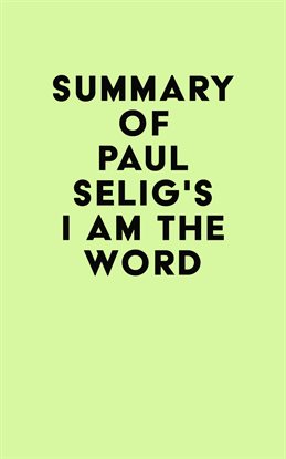 Cover image for Summary of Paul Selig's I Am the Word