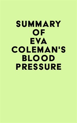 Imagen de portada para Summary of Eva Coleman's Blood Pressure