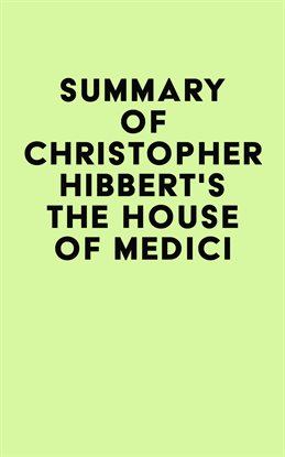 Imagen de portada para Summary of Christopher Hibbert's The House of Medici