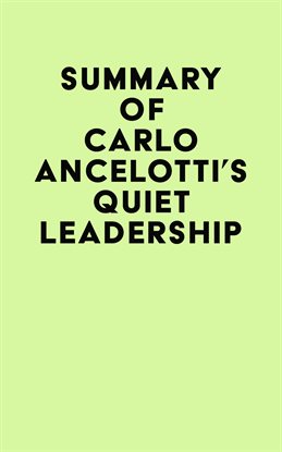Imagen de portada para Summary of Carlo Ancelotti's Quiet Leadership