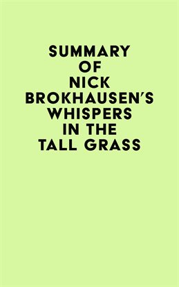 Cover image for Summary of Nick Brokhausen's Whispers in the Tall Grass