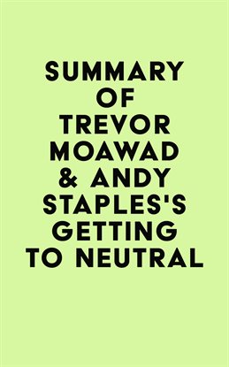 Imagen de portada para Summary of Trevor Moawad & Andy Staples's Getting to Neutral