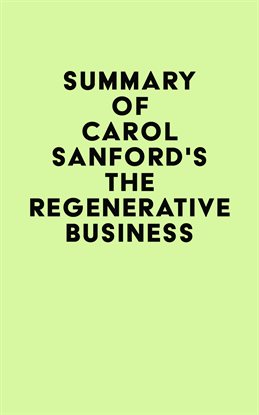 Cover image for Summary of Carol Sanford's The Regenerative Business