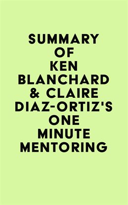 Cover image for Summary of Ken Blanchard & Claire Diaz-Ortiz's One Minute Mentoring