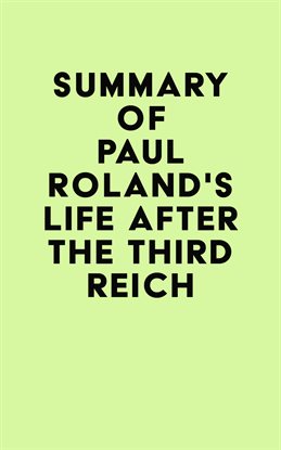 Imagen de portada para Summary of Paul Roland's Life After the Third Reich