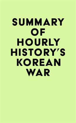 Cover image for Summary of Hourly History's Korean War