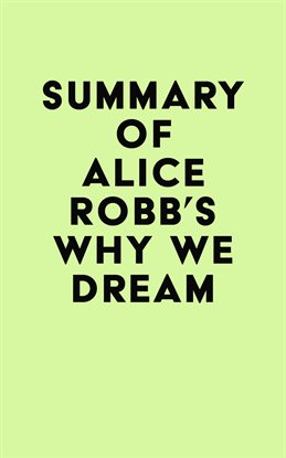 Imagen de portada para Summary of Alice Robb's Why We Dream