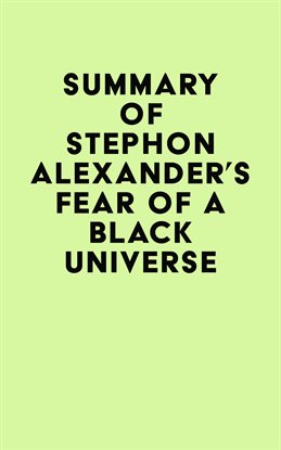 Cover image for Summary of Stephon Alexander's Fear of a Black Universe