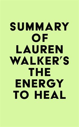 Cover image for Summary of Lauren Walker's The Energy to Heal