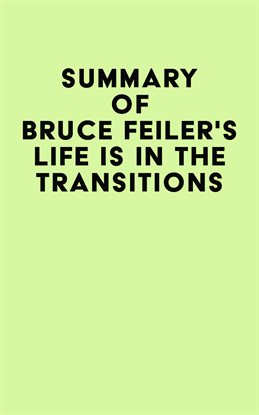Cover image for Summary of Bruce Feiler's Life Is in the Transitions