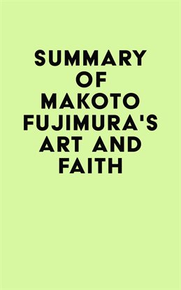 Cover image for Summary of Makoto Fujimura's Art and Faith
