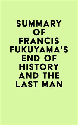 Cover image for Summary of Francis Fukuyama's End of History and the Last Man