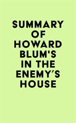 Cover image for Summary of Howard Blum's In the Enemy's House