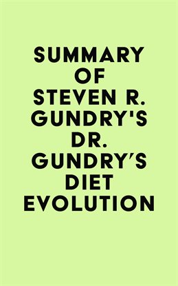 Cover image for Summary of Dr. Steven R. Gundry's Dr. Gundry's Diet Evolution